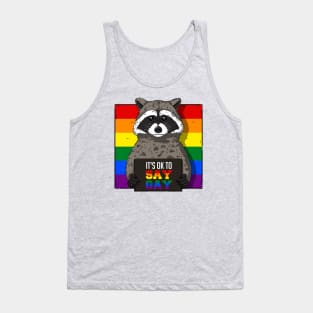 It's OK To Say Gay Tank Top